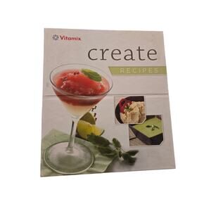 Vitamix Create Recipes Hardcover Binder Cookbook Health Wellness Instructional